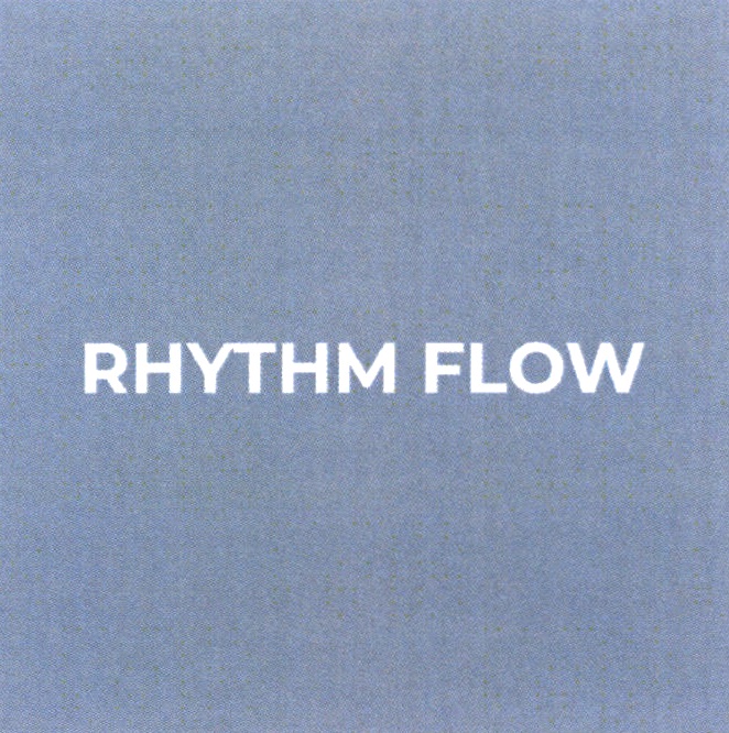 RHYTHM FLOW
