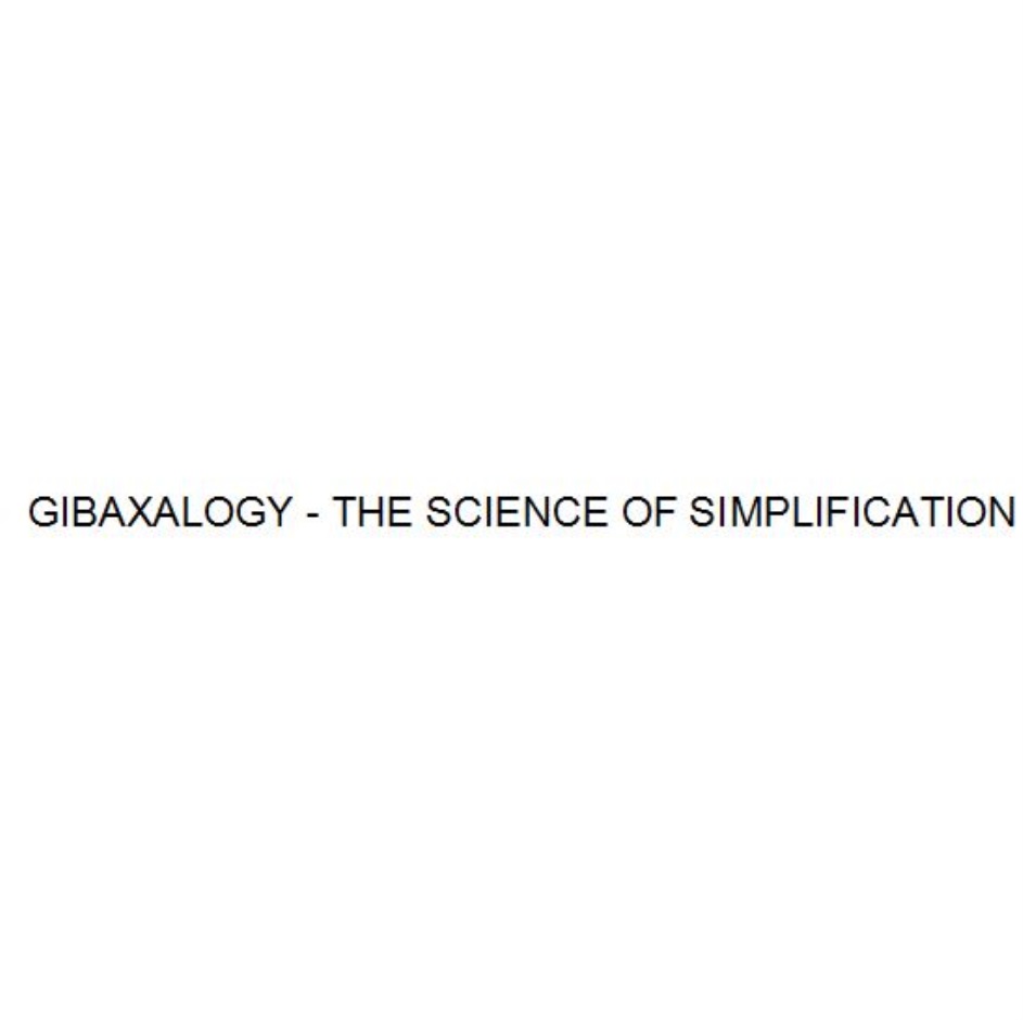 GIBAXALOGY  THE SCIENCE OF SIMPLIFICATION