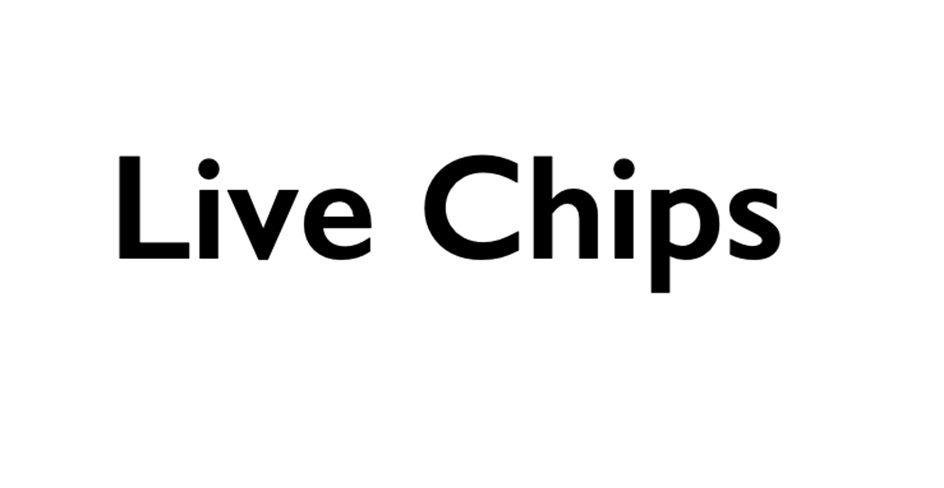 Live Chips