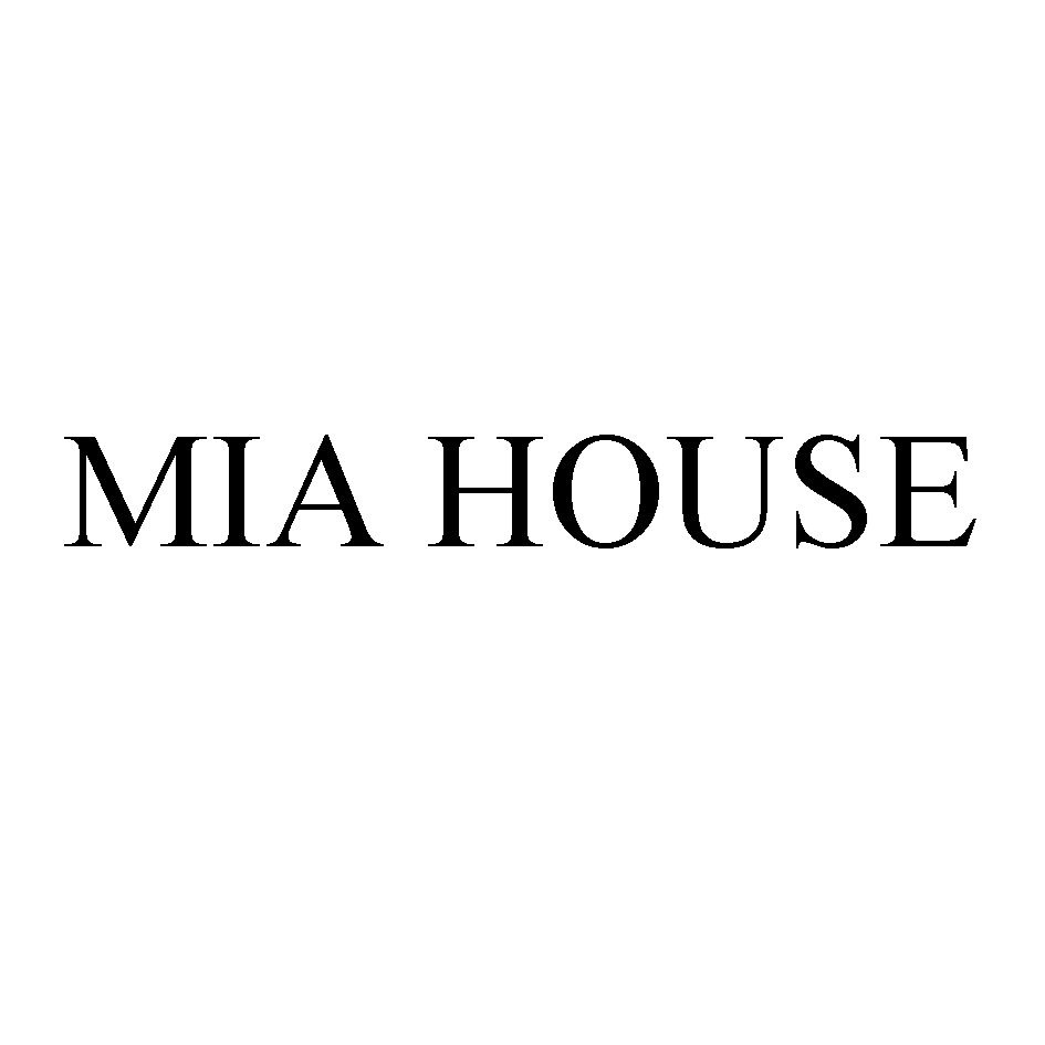 MIA HOUSE