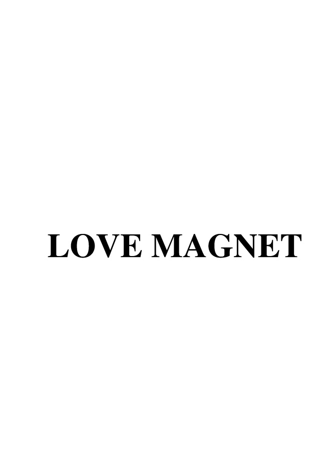 LOVE MAGNET