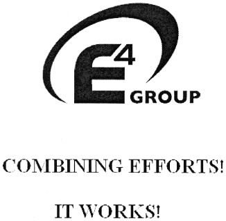 Е GROUP  COMBINING EFFORTS:  IT WORKSt
