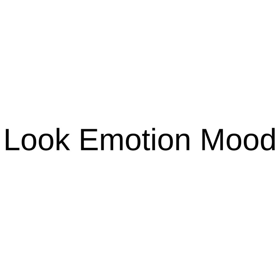 Look Emotion Mood