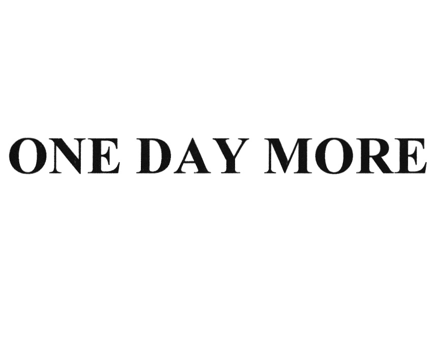 ONE DAY MORE