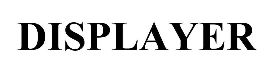 DISPLAYER