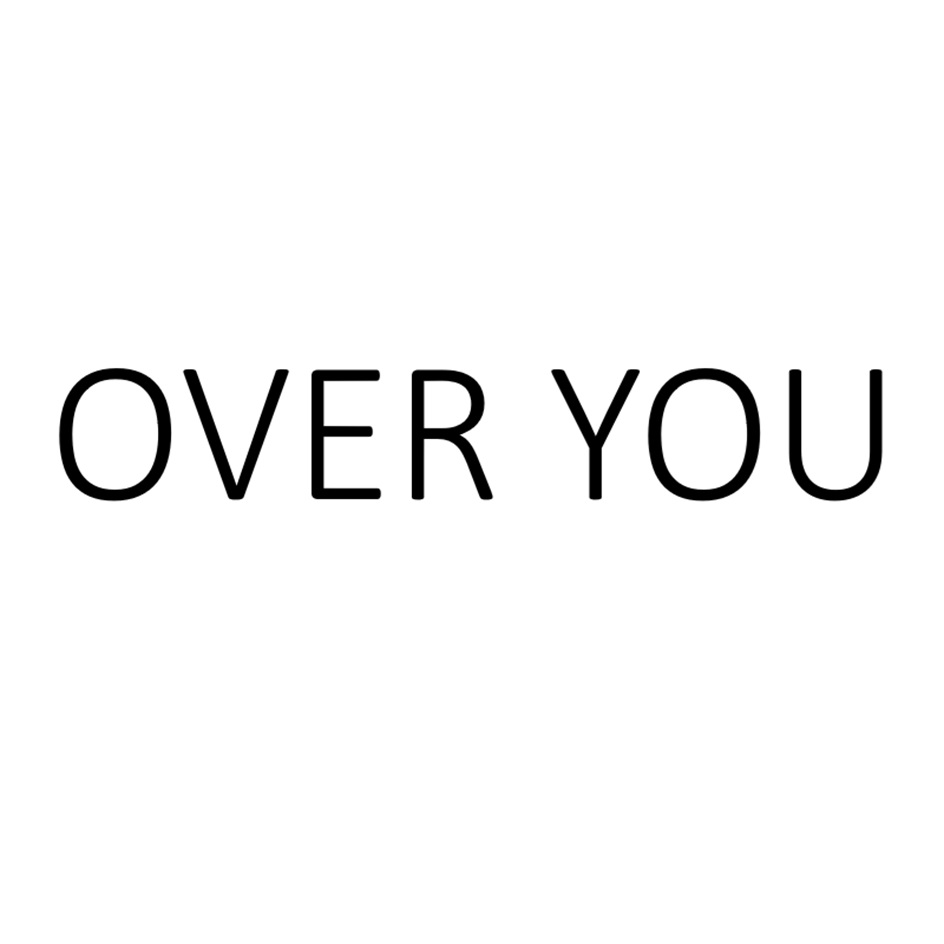 OVER YOU