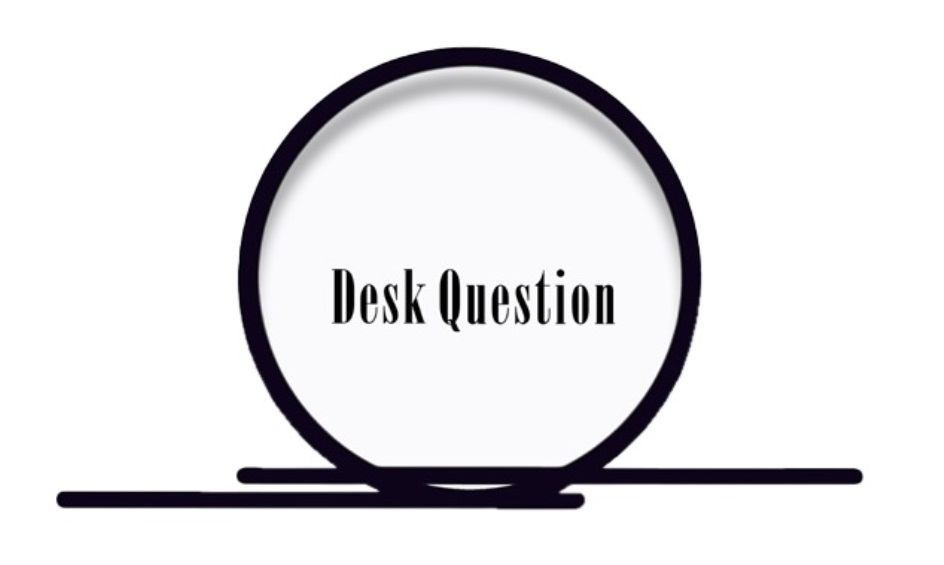 Desk Question